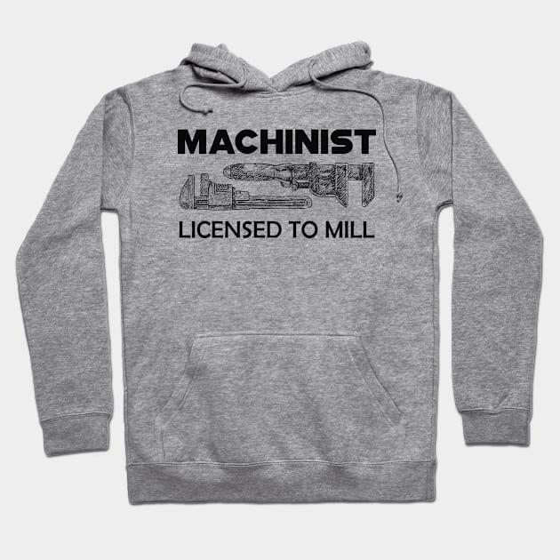 Machinist licensed to mill Hoodie by KC Happy Shop